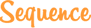 Sequence
